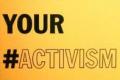 Yellow rectangle with words Your Activism