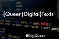 {Queer|Digital}Texts